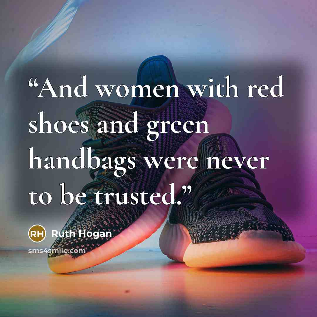 “And women with red shoes and green handbags were never to be trusted.” quote by Ruth Hogan