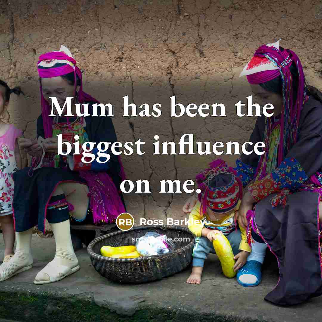 “Mum has been the biggest influence on me.” quote by Ross Barkley