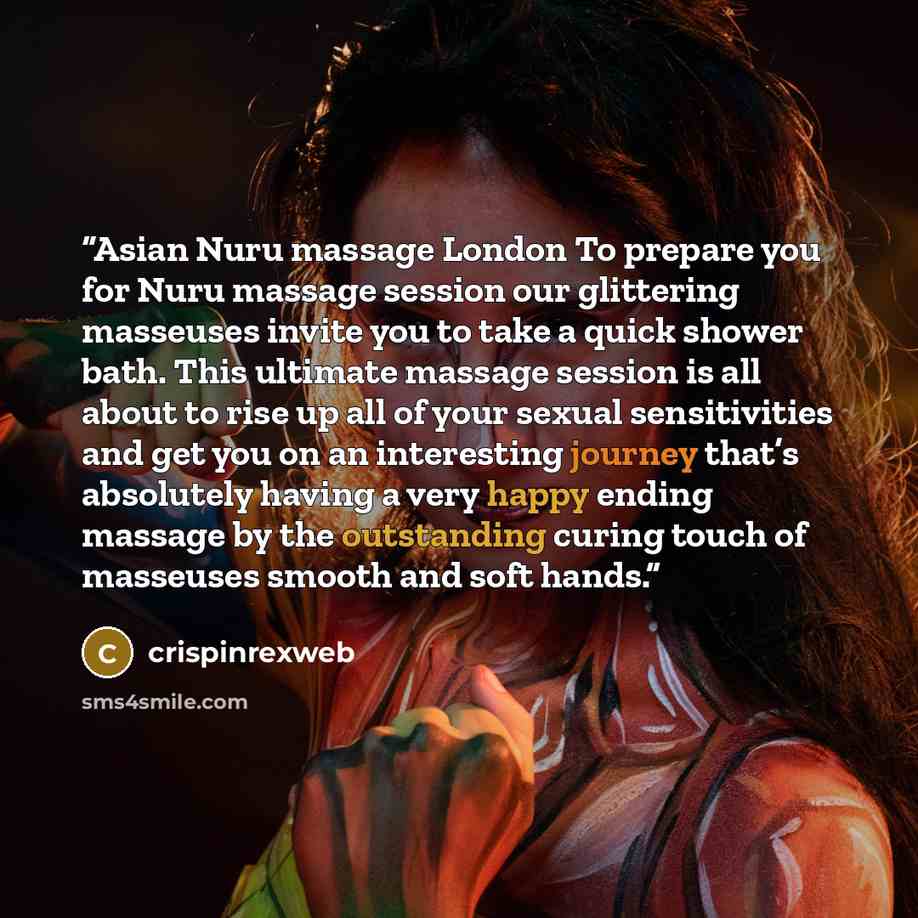 “Asian Nuru massage London To prepare you for Nuru massage session our glittering masseuses invite you to take a quick shower bath. This ultimate massage session is all about to rise up all of your sexual sensitivities and get you on an interesting journey that’s absolutely having a very happy…” quote by crispinrexweb