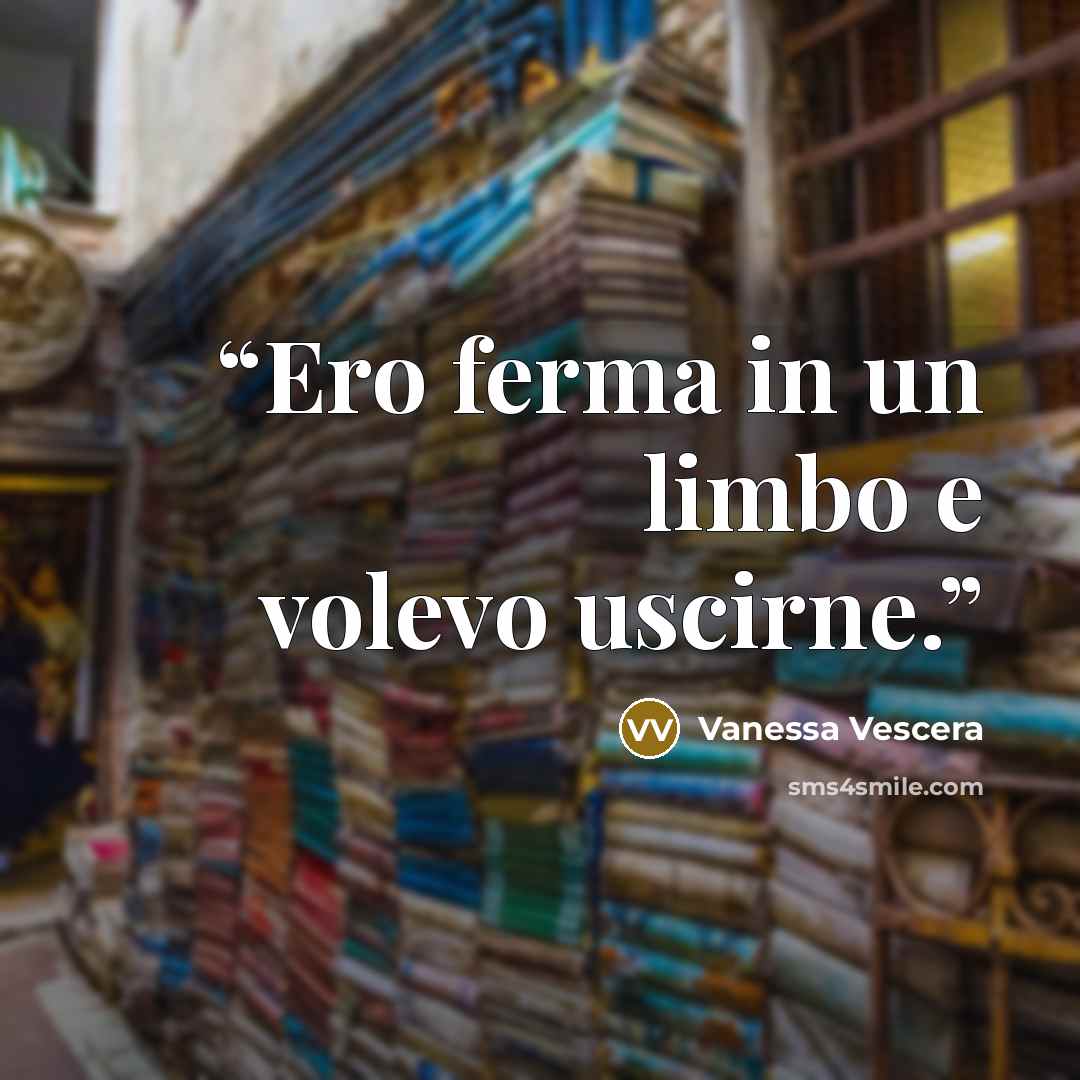 “Ero ferma in un limbo e volevo uscirne.” quote by Vanessa Vescera