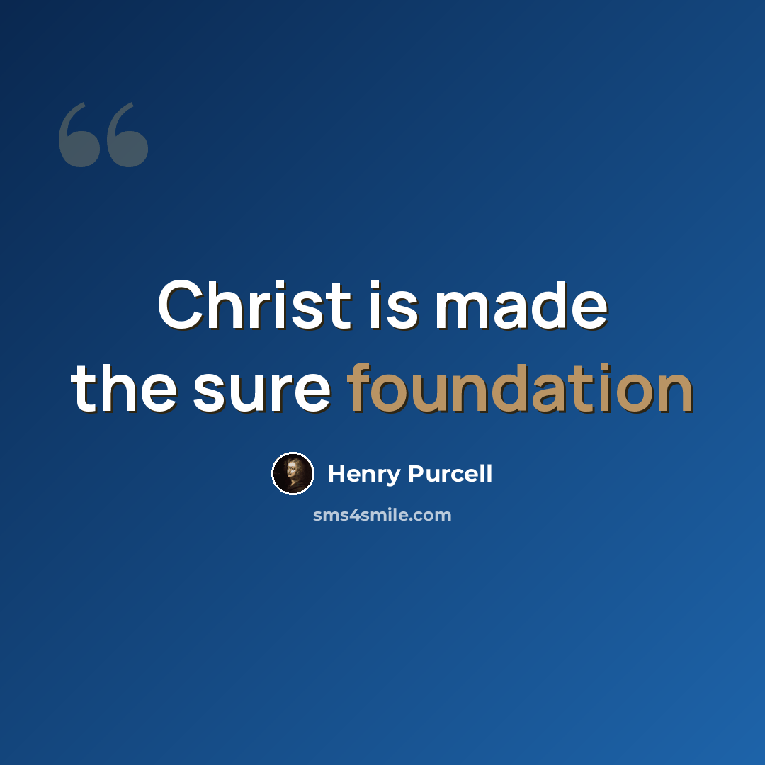 “Christ is made the sure foundation” quote by Henry Purcell