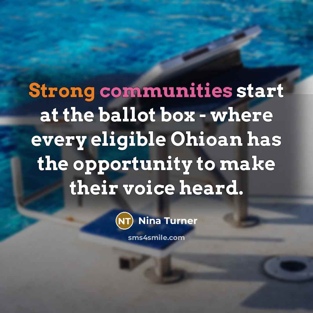 “Strong communities start at the ballot box - where every eligible Ohioan has the opportunity to make their voice heard.” quote by Nina Turner