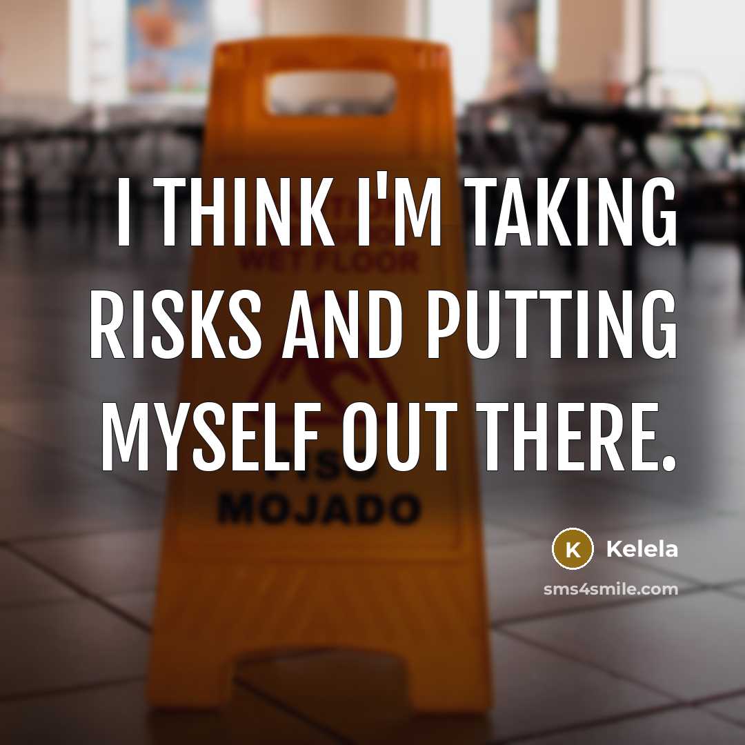 “I think I'm taking risks and putting myself out there.” quote by Kelela