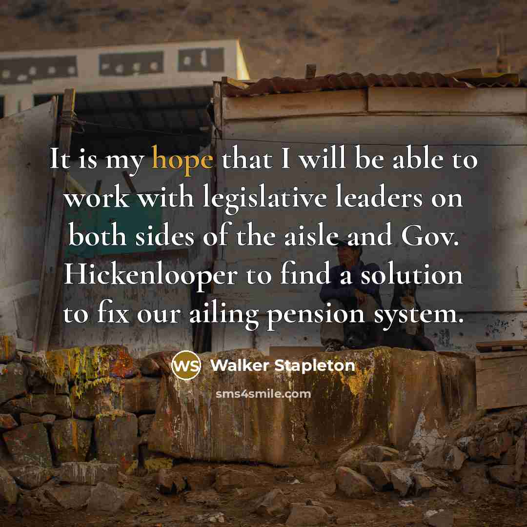 “It is my hope that I will be able to work with legislative leaders on both sides of the aisle and Gov. Hickenlooper to find a solution to fix our ailing pension system.” quote by Walker Stapleton