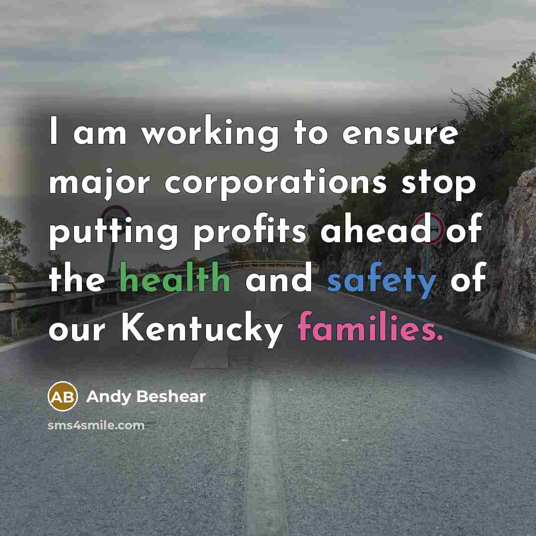 “I am working to ensure major corporations stop putting profits ahead of the health and safety of our Kentucky families.” quote by Andy Beshear