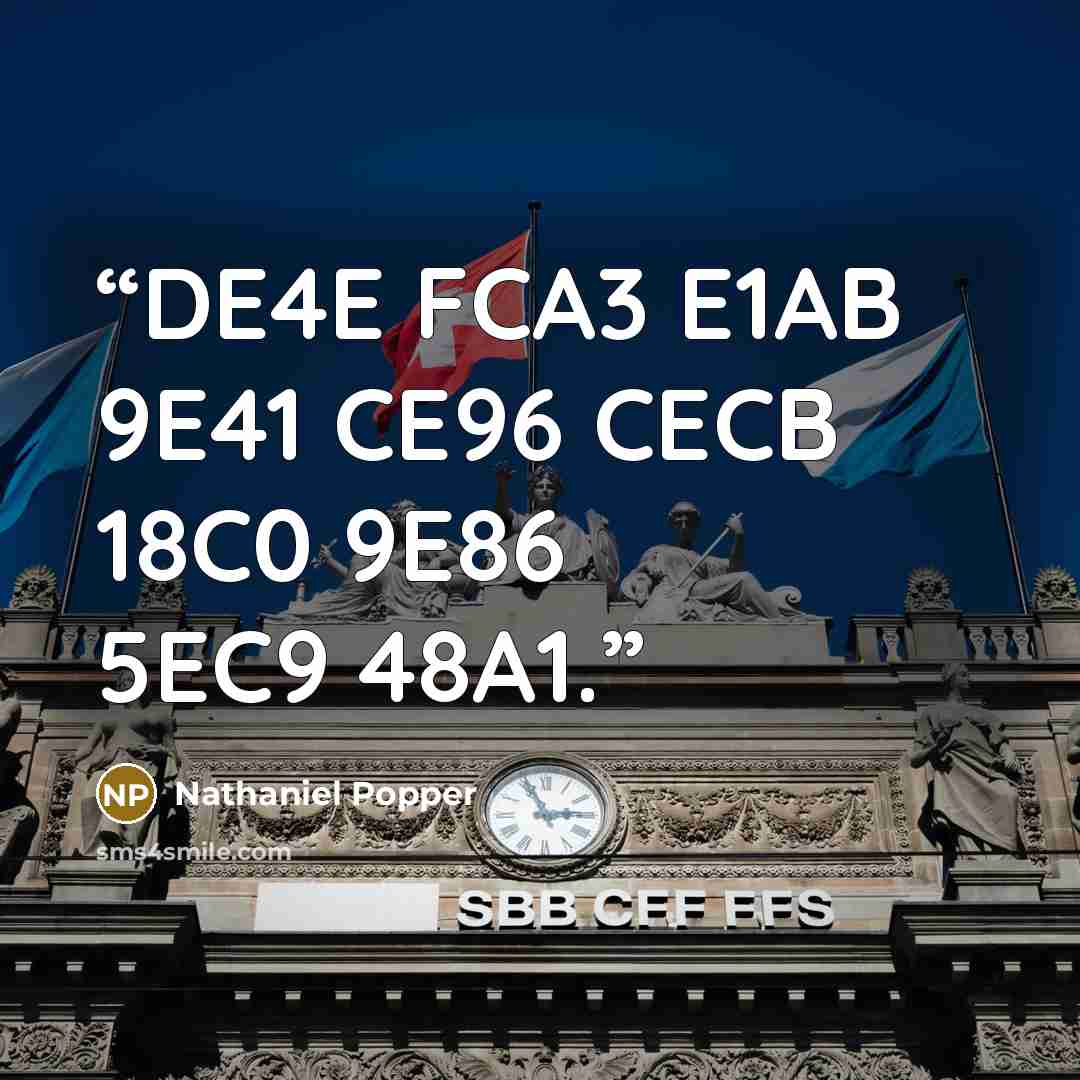 “DE4E FCA3 E1AB 9E41 CE96 CECB 18C0 9E86 5EC9 48A1.” quote by Nathaniel Popper