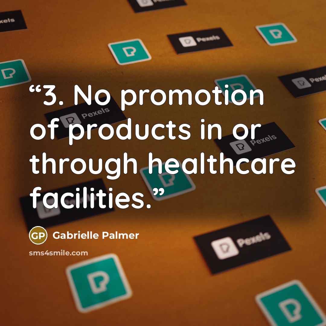 “3. No promotion of products in or through healthcare facilities.” quote by Gabrielle Palmer