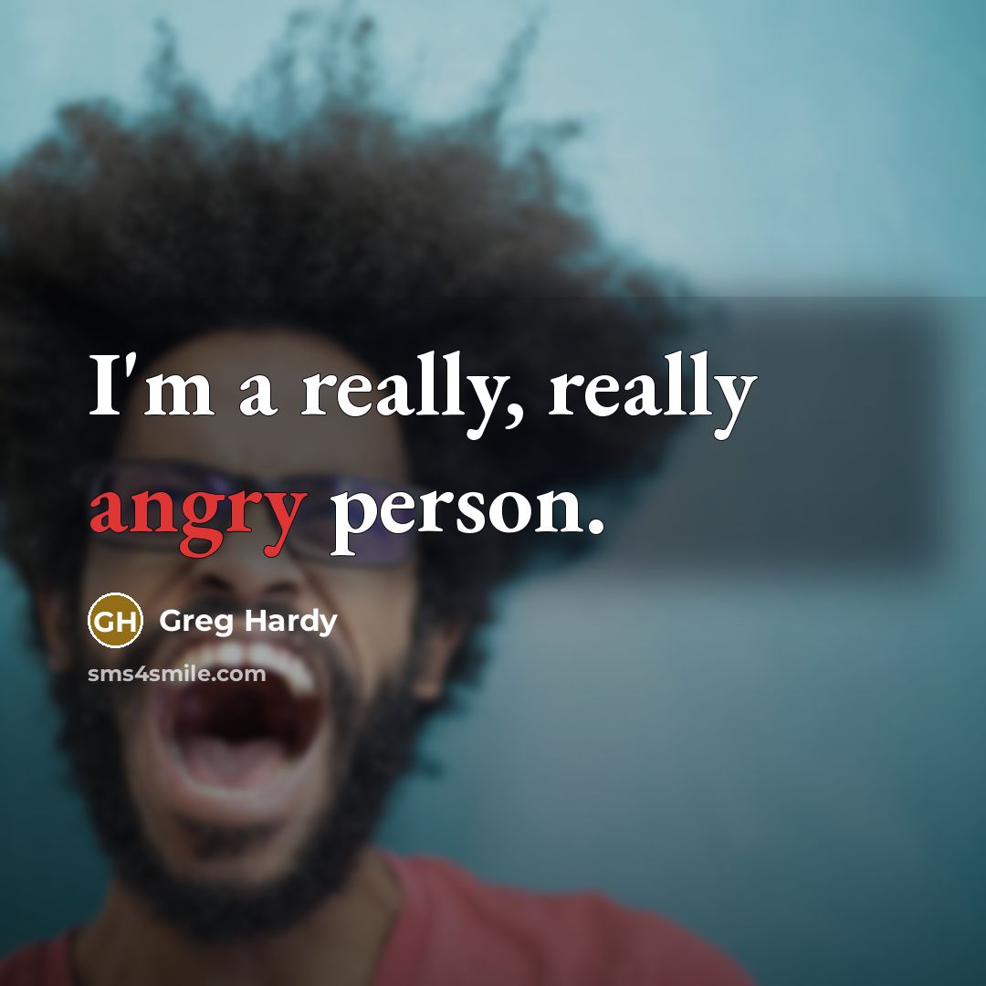 “I'm a really, really angry person.” quote by Greg Hardy