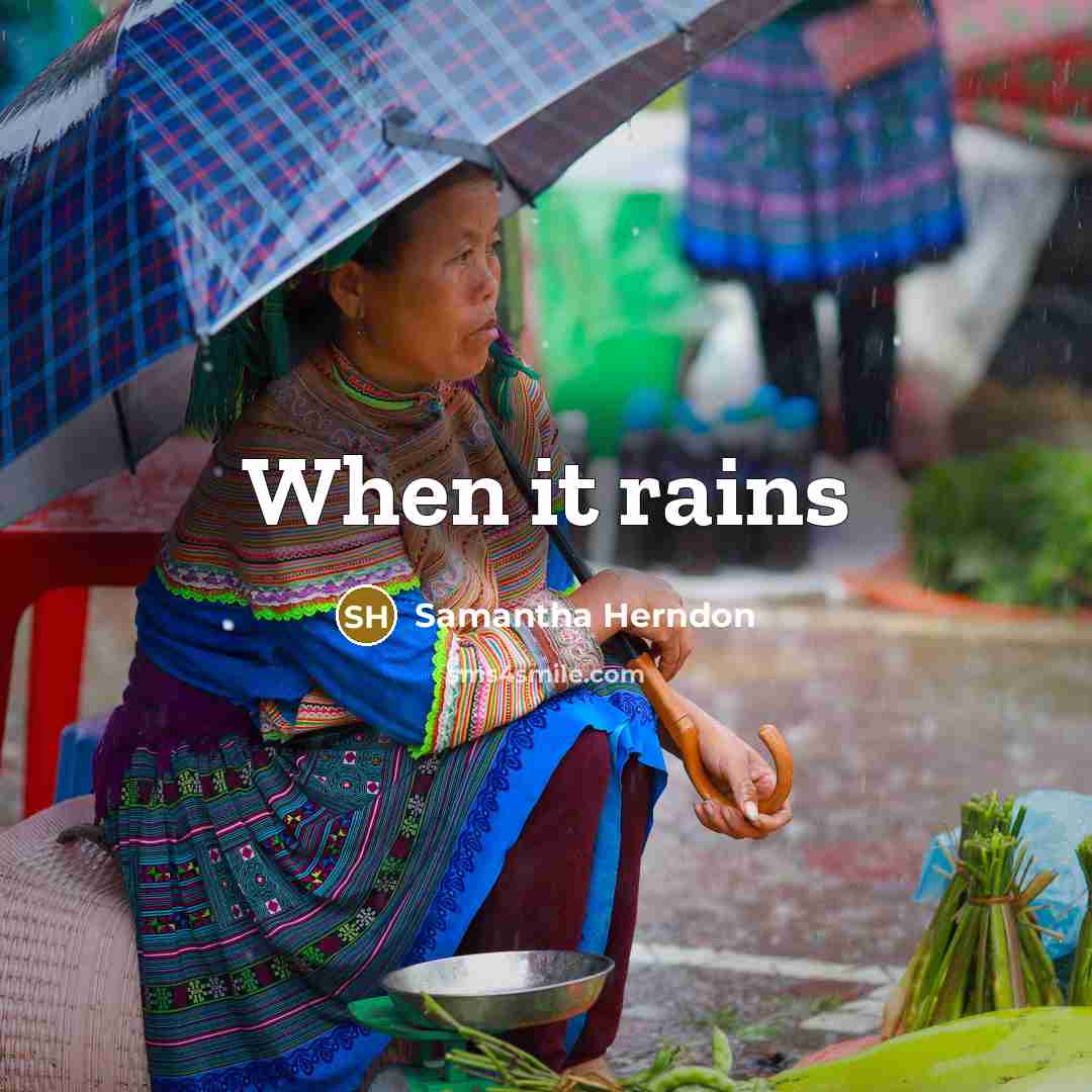 “When it rains” quote by Samantha Herndon