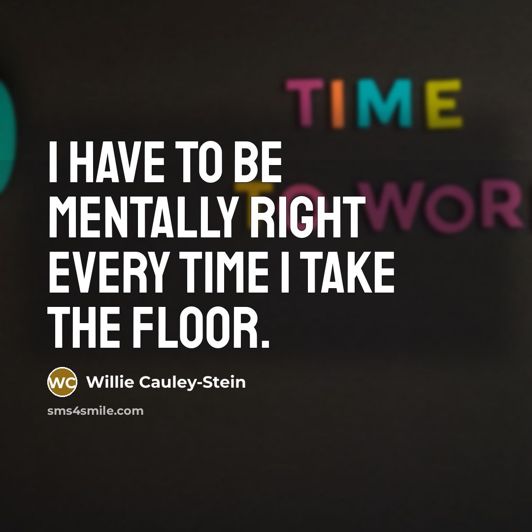 “I have to be mentally right every time I take the floor.” quote by Willie Cauley-Stein