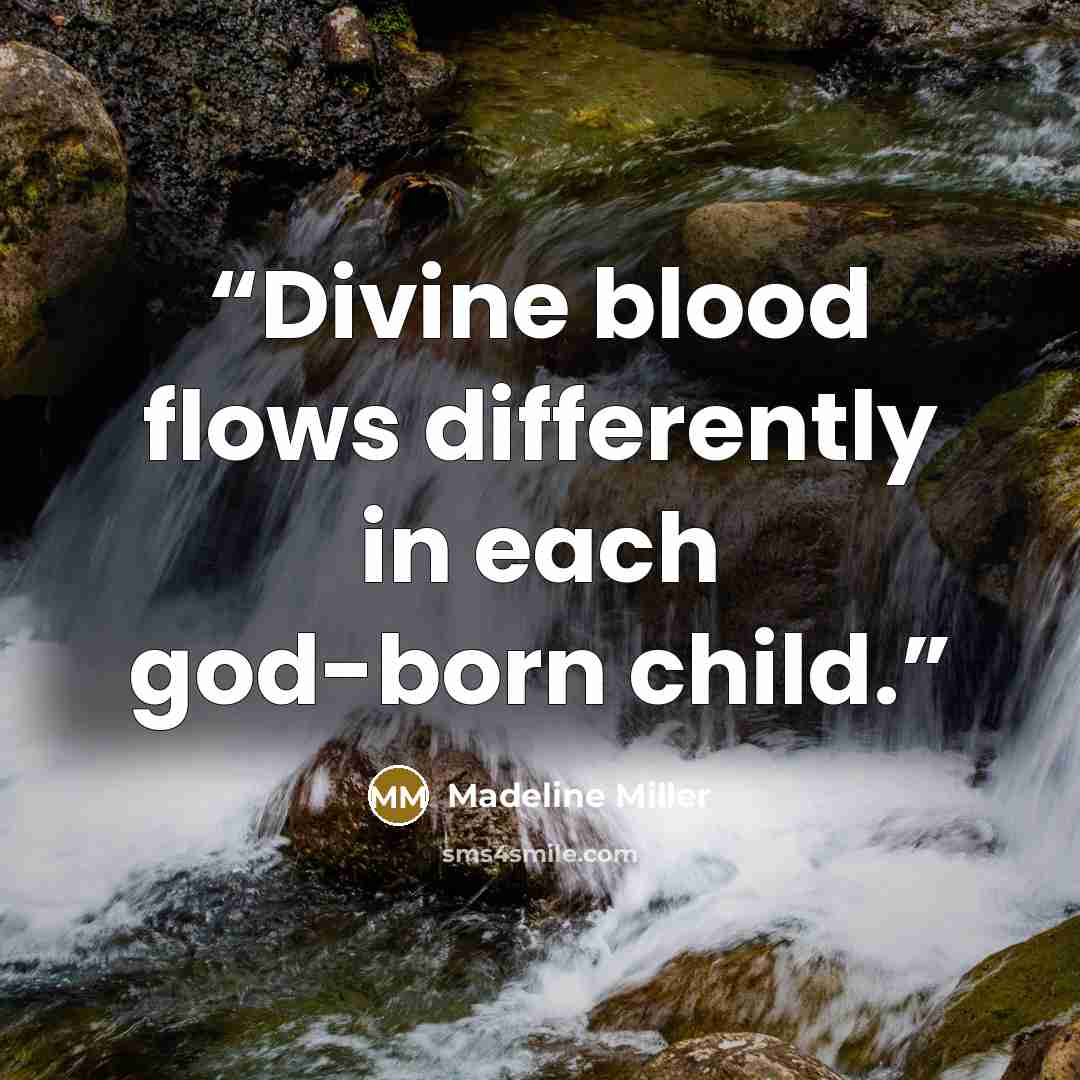 “Divine blood flows differently in each god-born child.” quote by Madeline Miller
