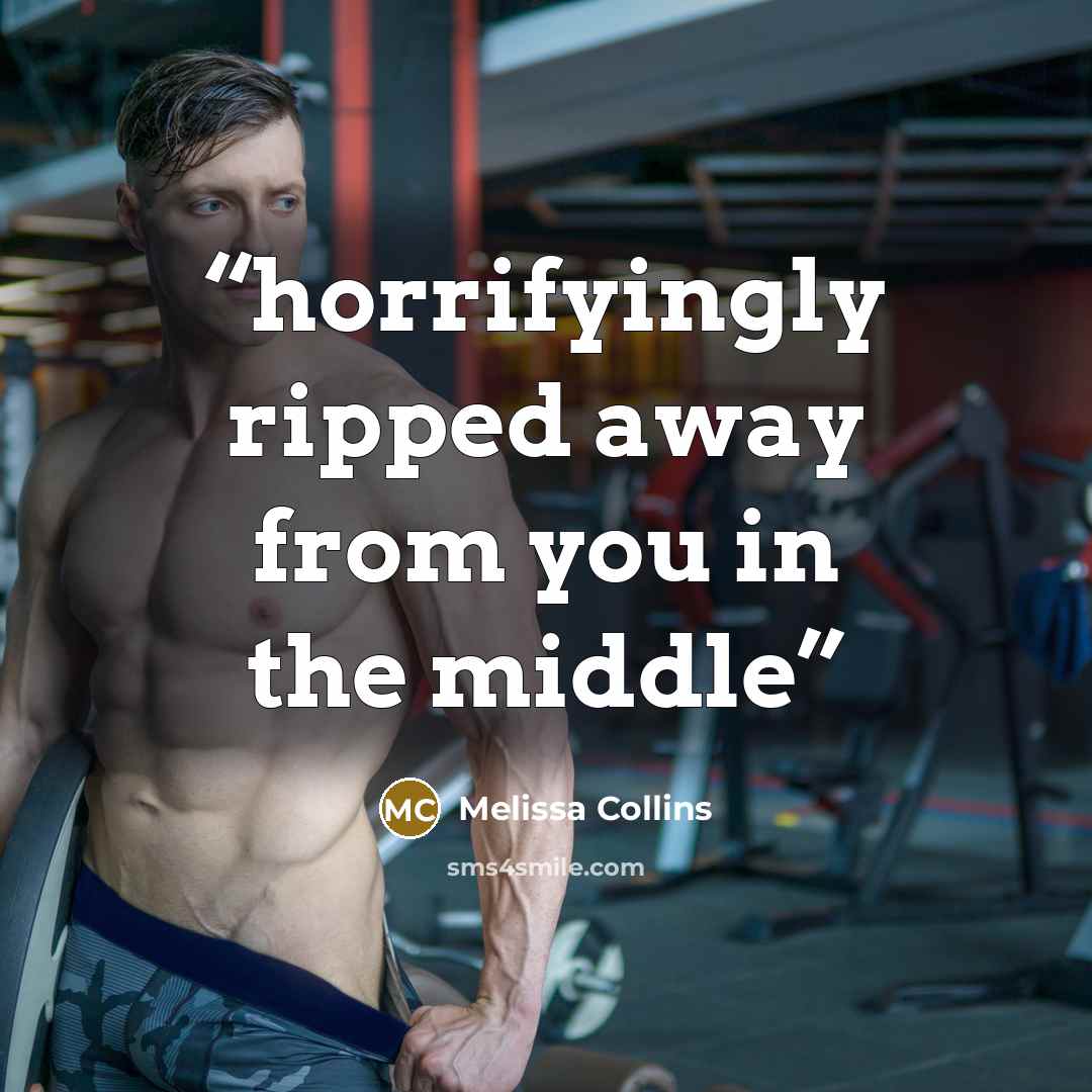 “horrifyingly ripped away from you in the middle” quote by Melissa Collins