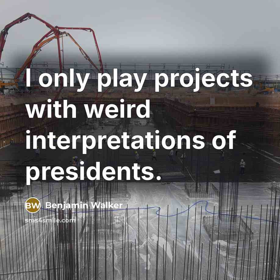 “I only play projects with weird interpretations of presidents.” quote by Benjamin Walker
