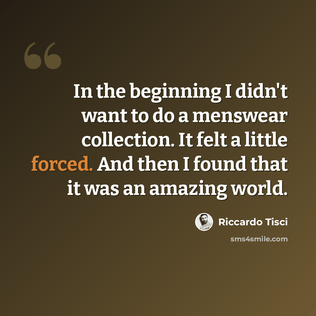 “In the beginning I didn't want to do a menswear collection. It felt a little forced. And then I found that it was an amazing world.” quote by Riccardo Tisci