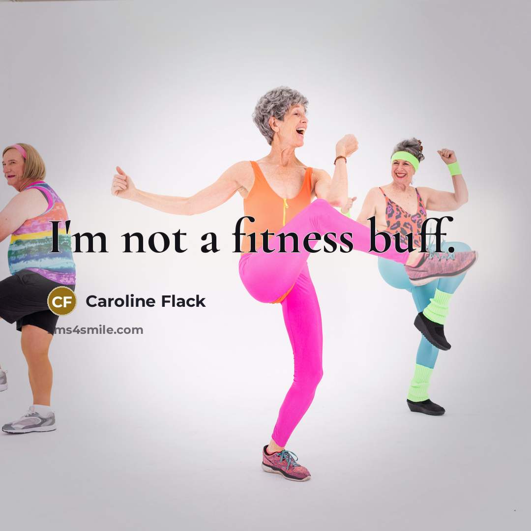 “I'm not a fitness buff.” quote by Caroline Flack