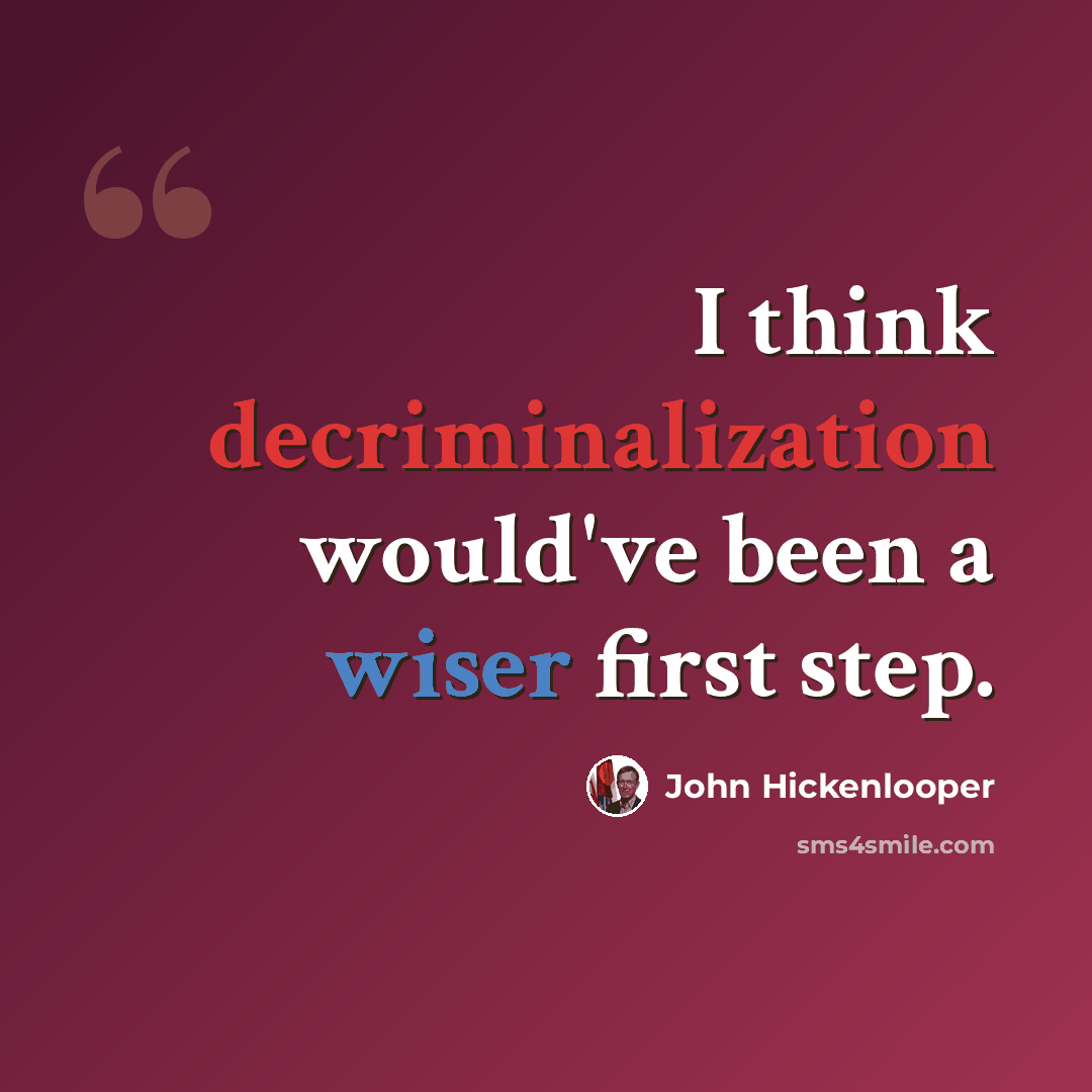 “I think decriminalization would've been a wiser first step.” quote by John Hickenlooper