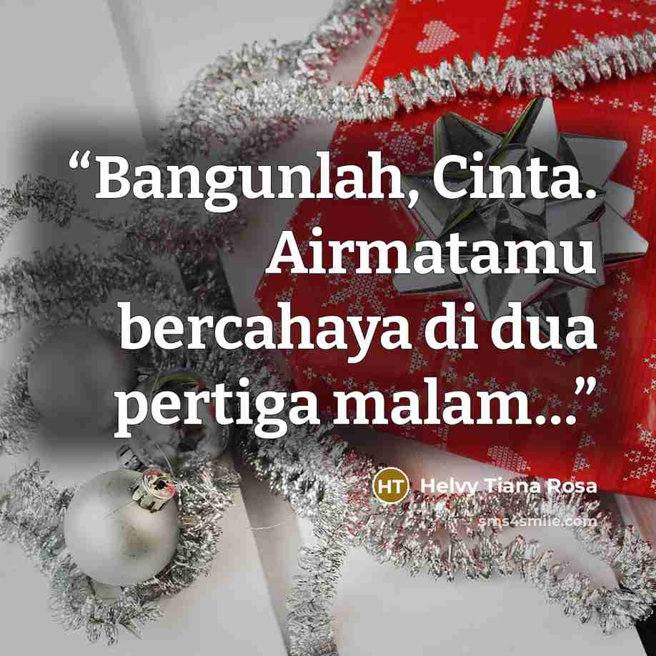 “Bangunlah, Cinta. Airmatamu bercahaya di dua pertiga malam…” quote by Helvy Tiana Rosa