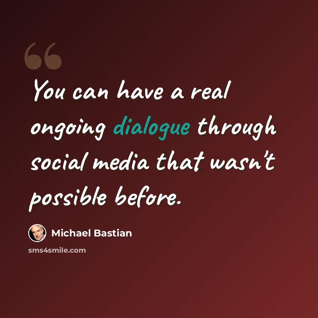“You can have a real ongoing dialogue through social media that wasn't possible before.” quote by Michael Bastian