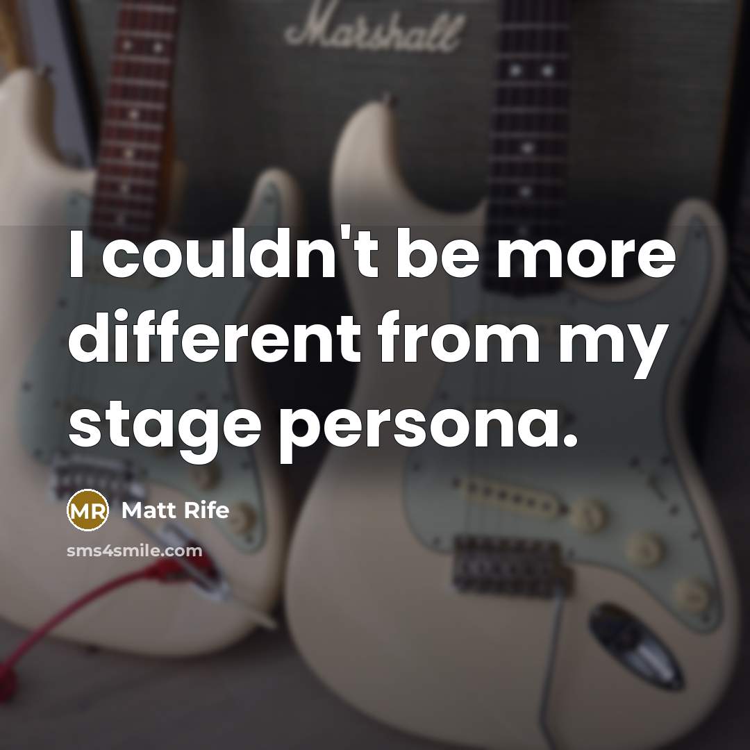 “I couldn't be more different from my stage persona.” quote by Matt Rife