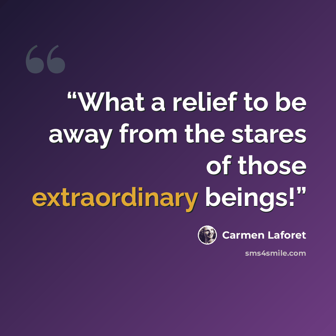 “What a relief to be away from the stares of those extraordinary beings!” quote by Carmen Laforet