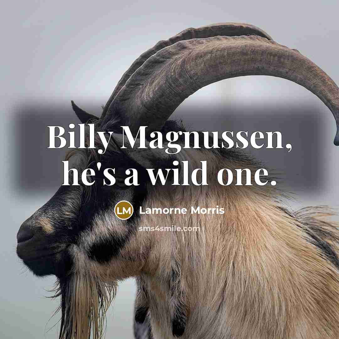 “Billy Magnussen, he's a wild one.” quote by Lamorne Morris