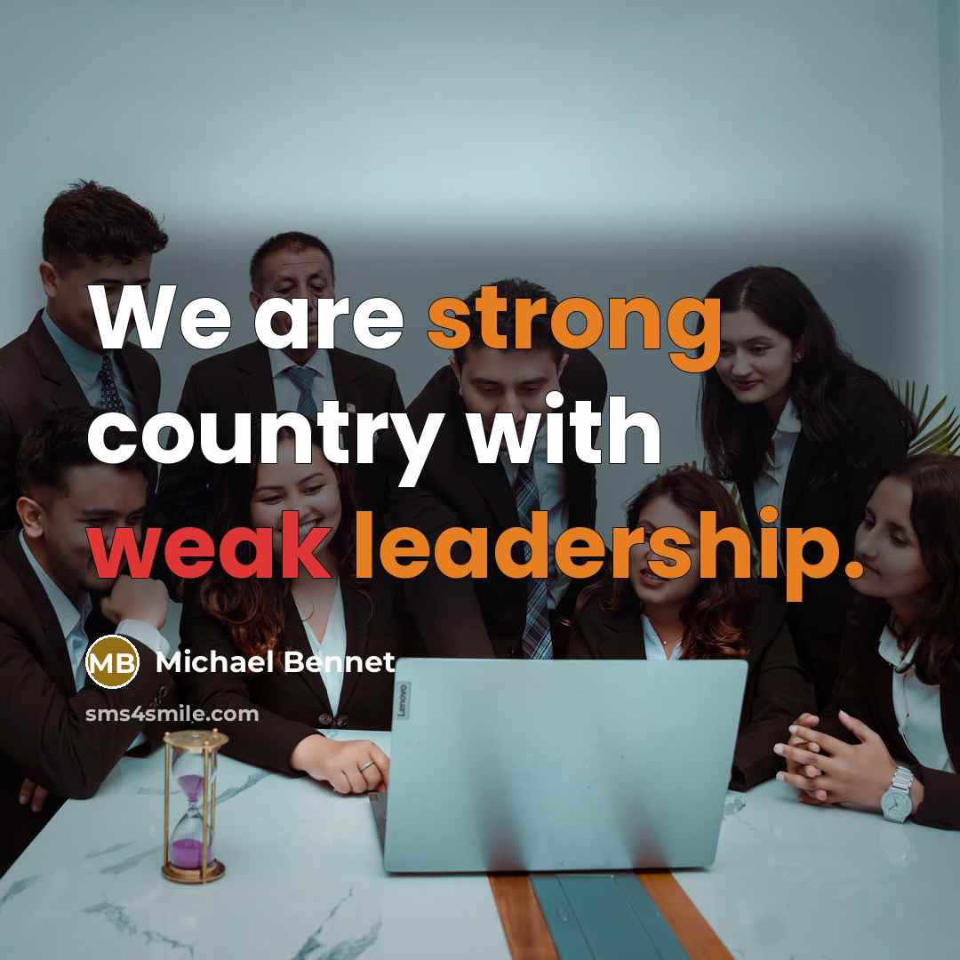 “We are strong country with weak leadership.” quote by Michael Bennet