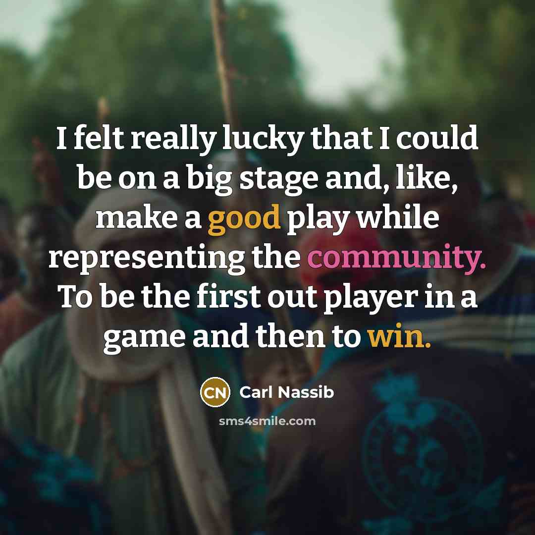 “I felt really lucky that I could be on a big stage and, like, make a good play while representing the community. To be the first out player in a game and then to win.” quote by Carl Nassib