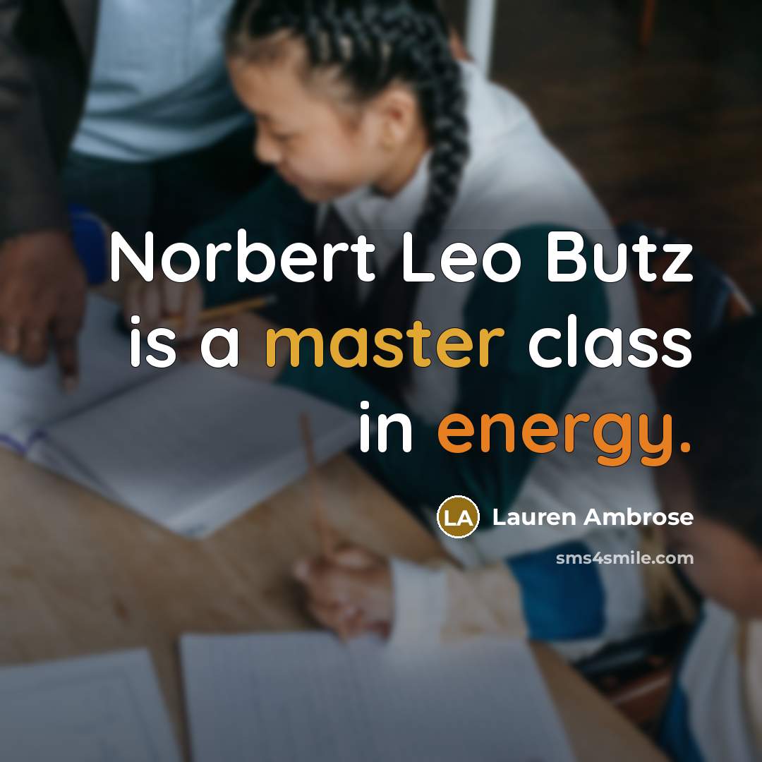 “Norbert Leo Butz is a master class in energy.” quote by Lauren Ambrose