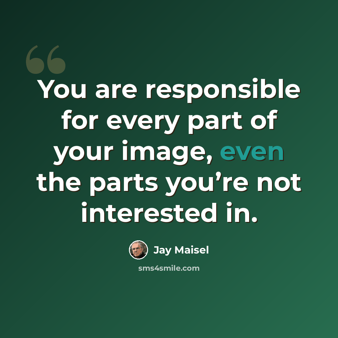 “You are responsible for every part of your image, even the parts you’re not interested in.” quote by Jay Maisel