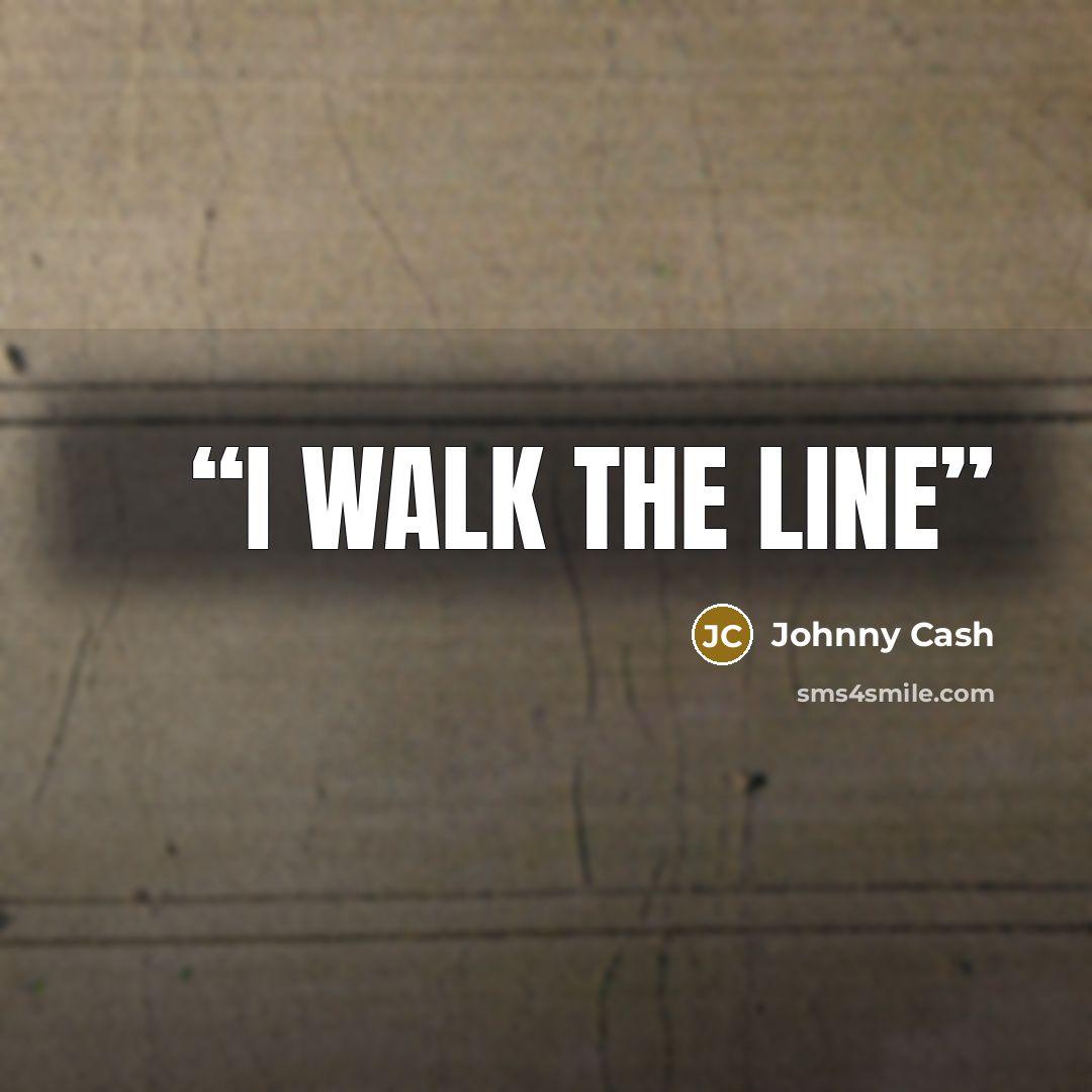 “I Walk the Line” quote by Johnny Cash