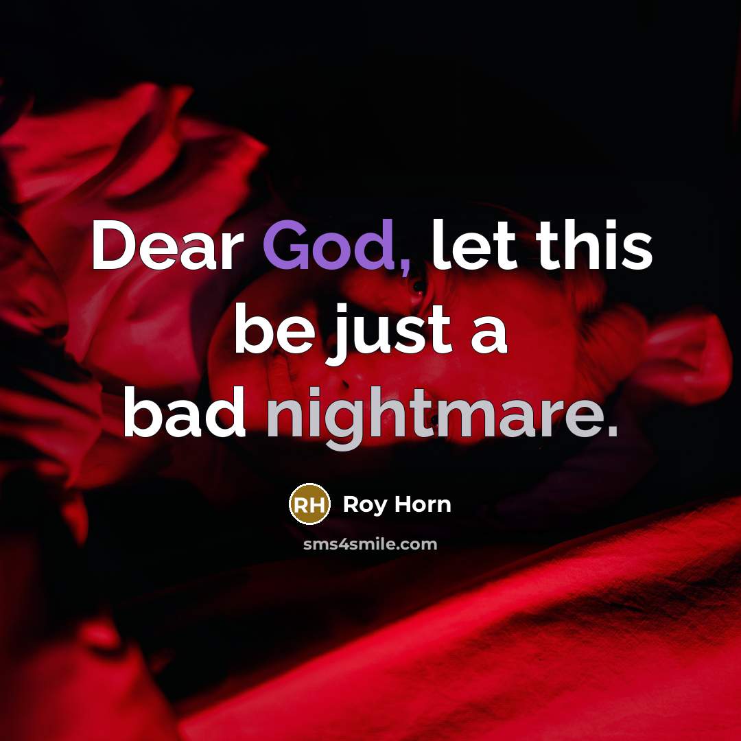 “Dear God, let this be just a bad nightmare.” quote by Roy Horn