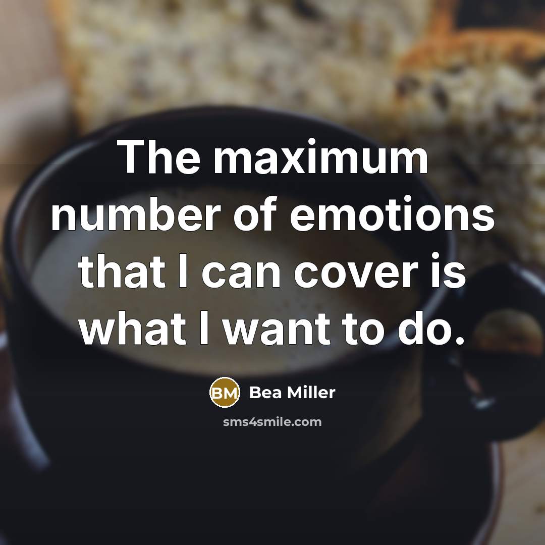 “The maximum number of emotions that I can cover is what I want to do.” quote by Bea Miller