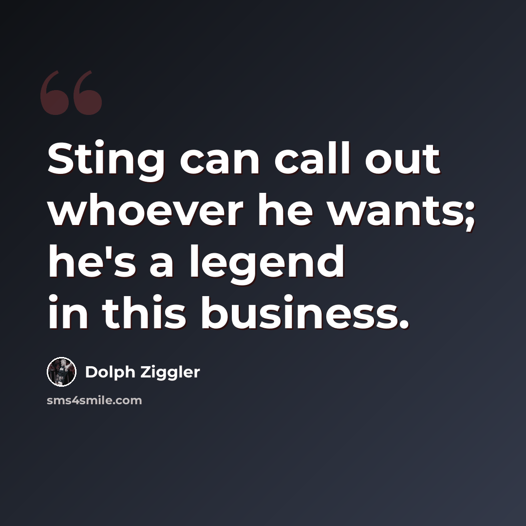 “Sting can call out whoever he wants; he's a legend in this business.” quote by Dolph Ziggler