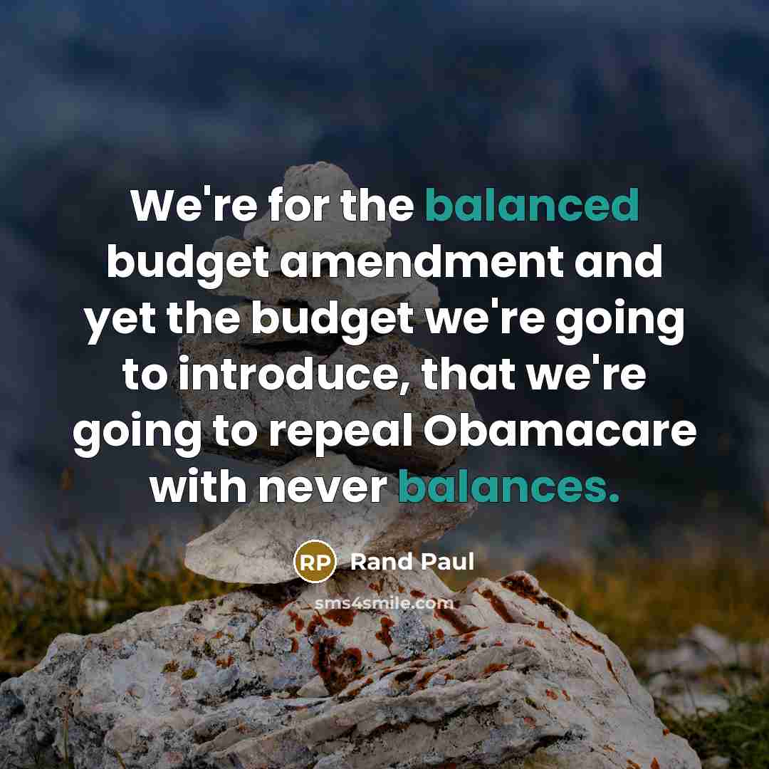 “We're for the balanced budget amendment and yet the budget we're going to introduce, that we're going to repeal Obamacare with never balances.” quote by Rand Paul