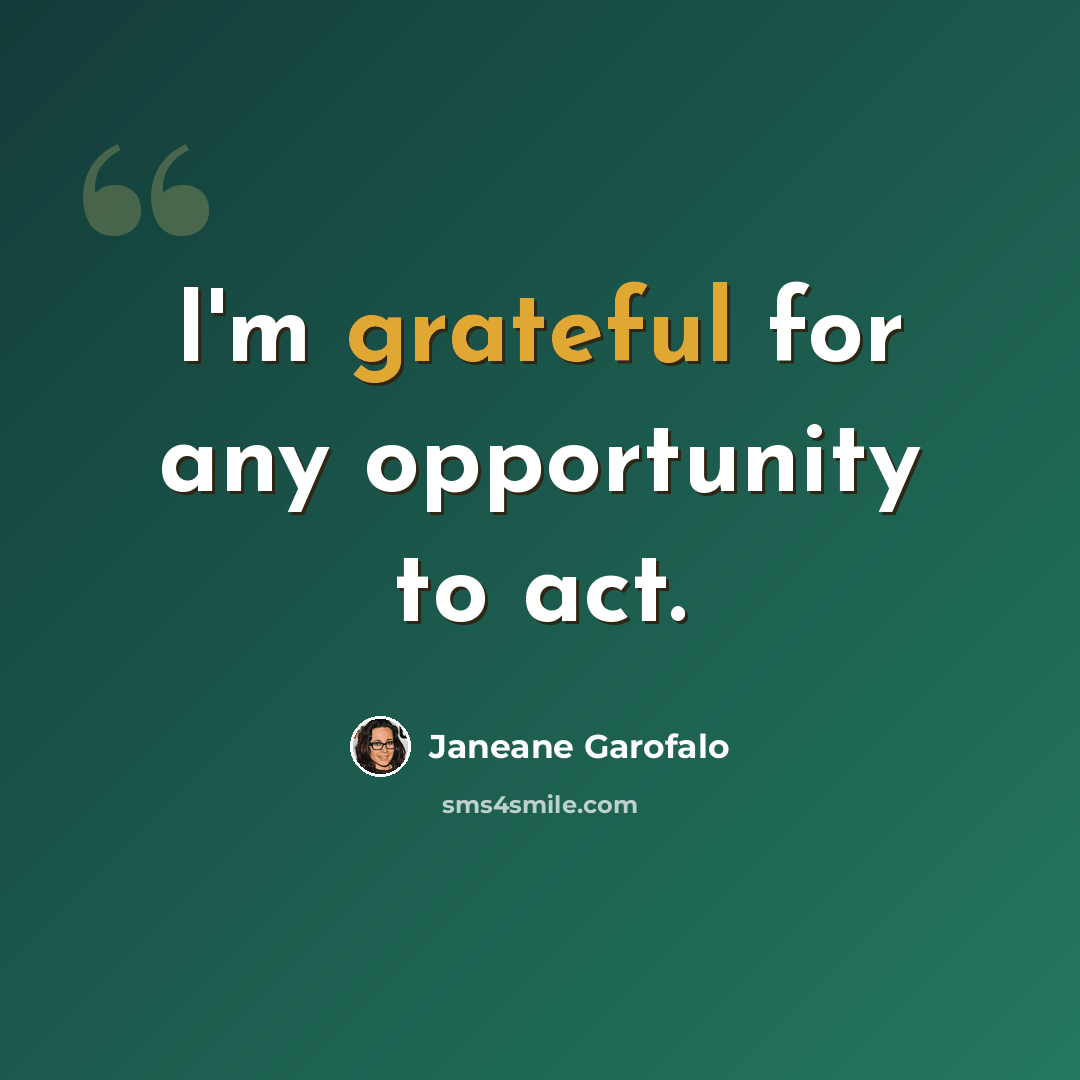 “I'm grateful for any opportunity to act.” quote by Janeane Garofalo