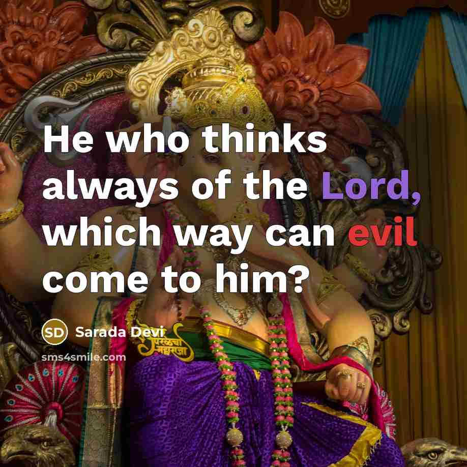 “He who thinks always of the Lord, which way can evil come to him?” quote by Sarada Devi