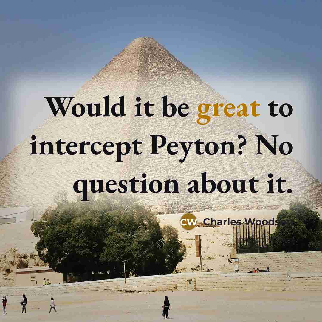 “Would it be great to intercept Peyton? No question about it.” quote by Charles Woodson