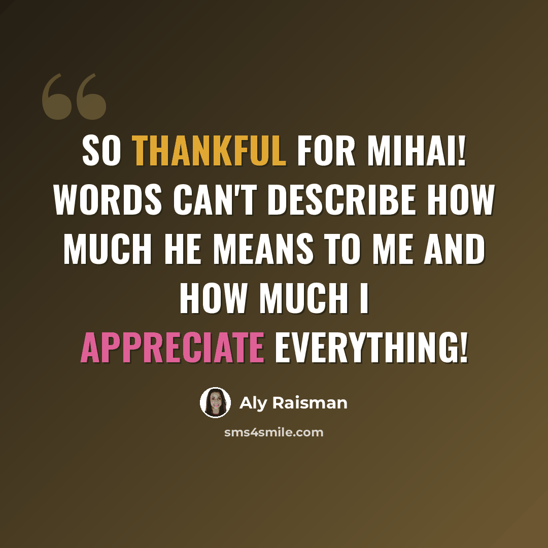“So thankful for Mihai! Words can't describe how much he means to me and how much I appreciate everything!” quote by Aly Raisman