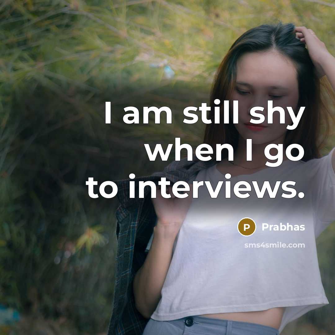 “I am still shy when I go to interviews.” quote by Prabhas
