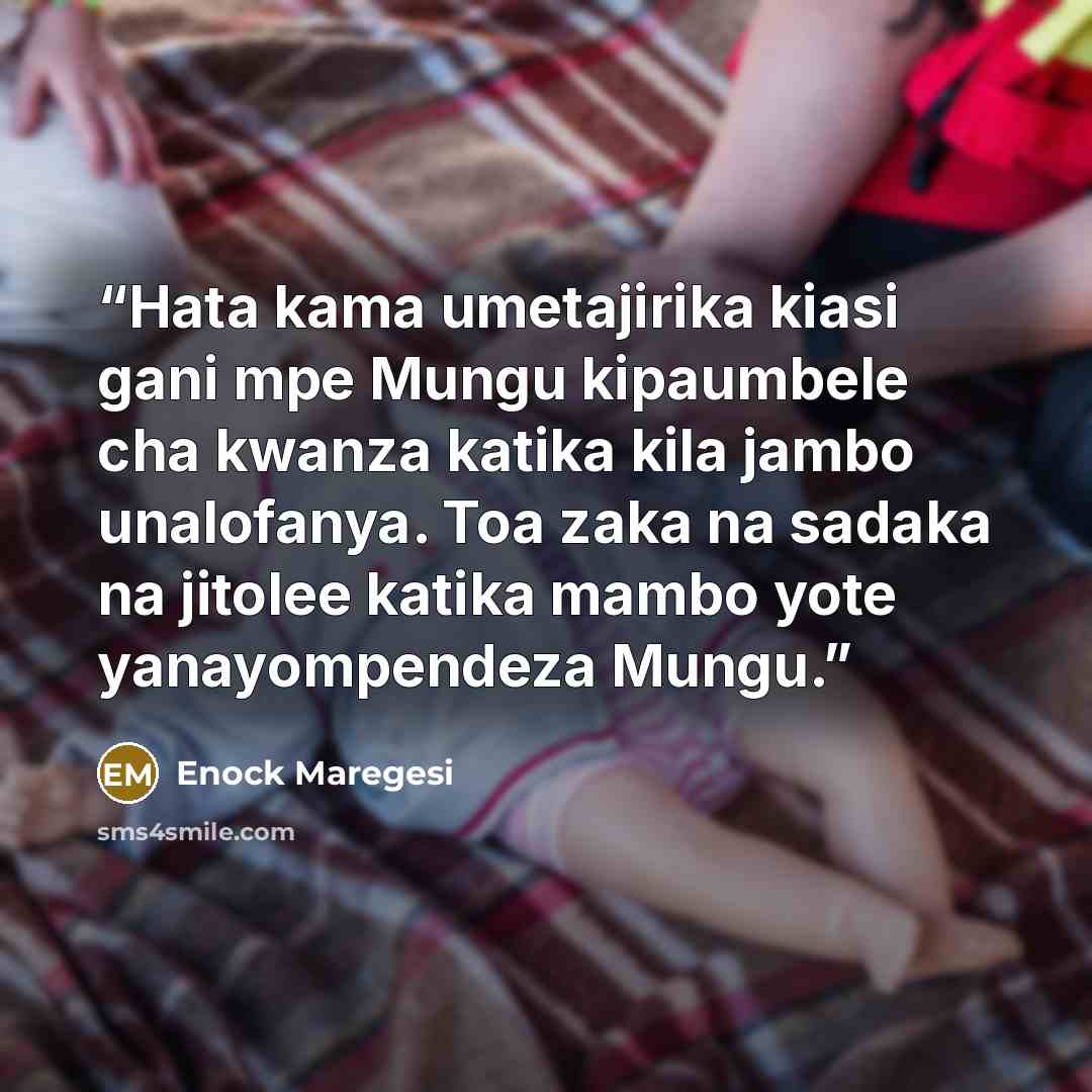 “Hata kama umetajirika kiasi gani mpe Mungu kipaumbele cha kwanza katika kila jambo unalofanya. Toa zaka na sadaka na jitolee katika mambo yote yanayompendeza Mungu.” quote by Enock Maregesi