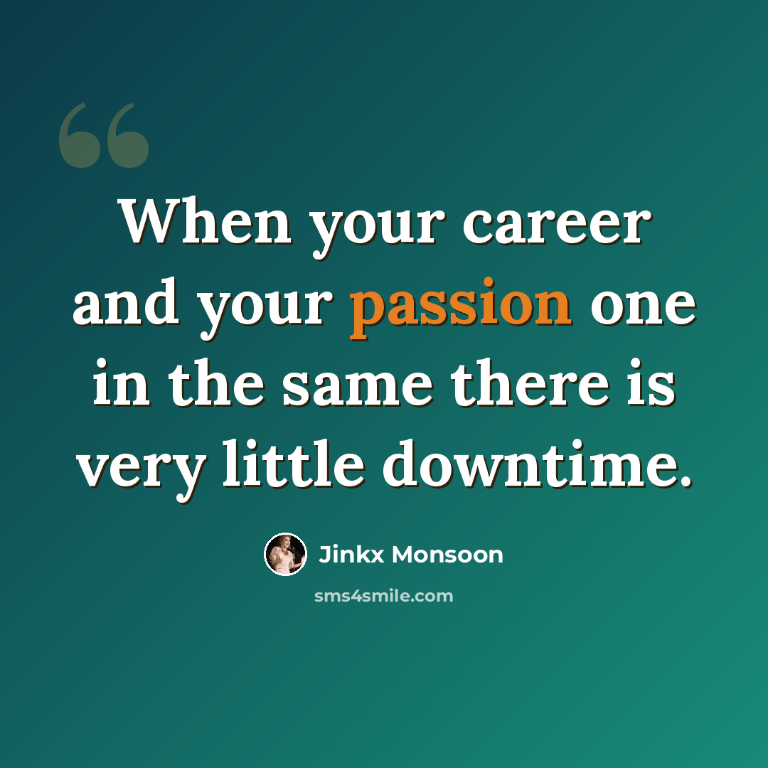 “When your career and your passion one in the same there is very little downtime.” quote by Jinkx Monsoon