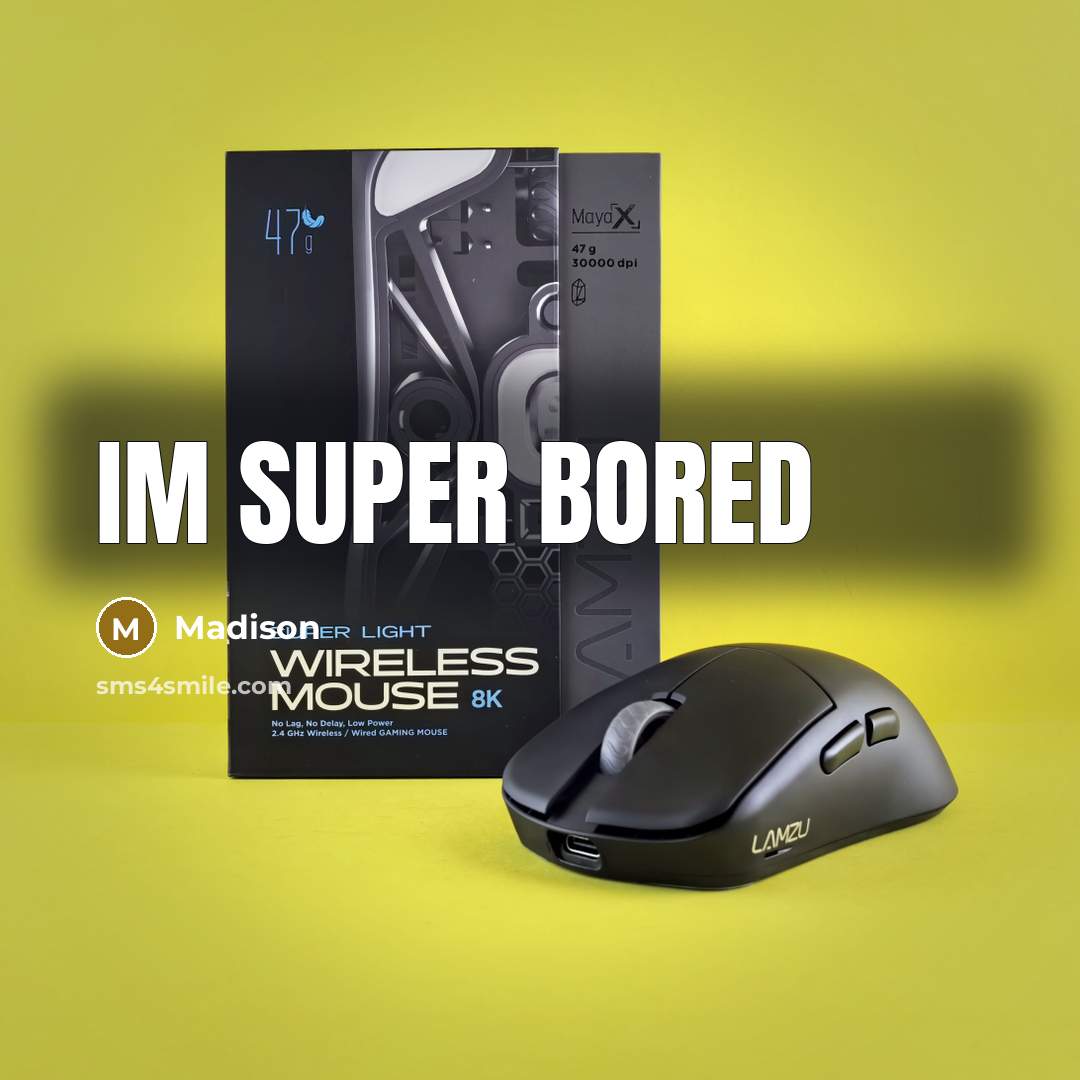 “Im super bored” quote by Madison