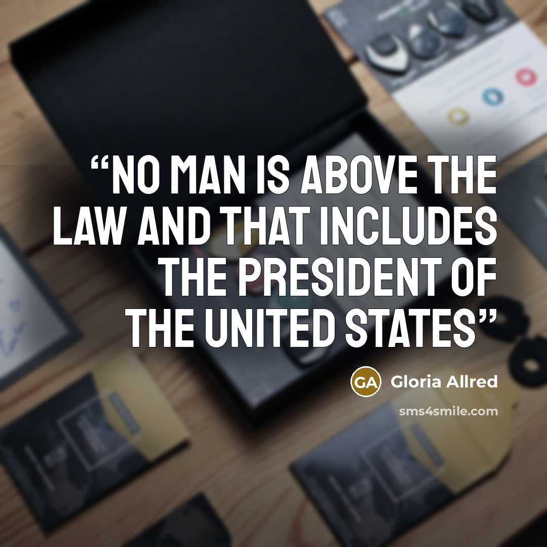 “no man is above the law and that includes the president of the United States” quote by Gloria Allred