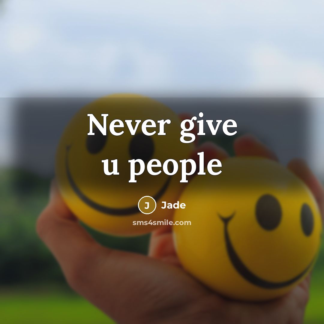 “Never give u people” quote by Jade