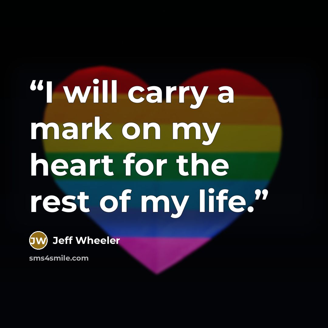 “I will carry a mark on my heart for the rest of my life.” quote by Jeff Wheeler
