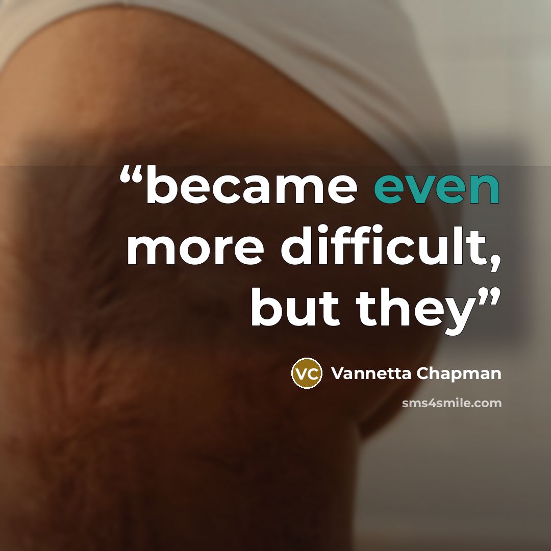 “became even more difficult, but they” quote by Vannetta Chapman
