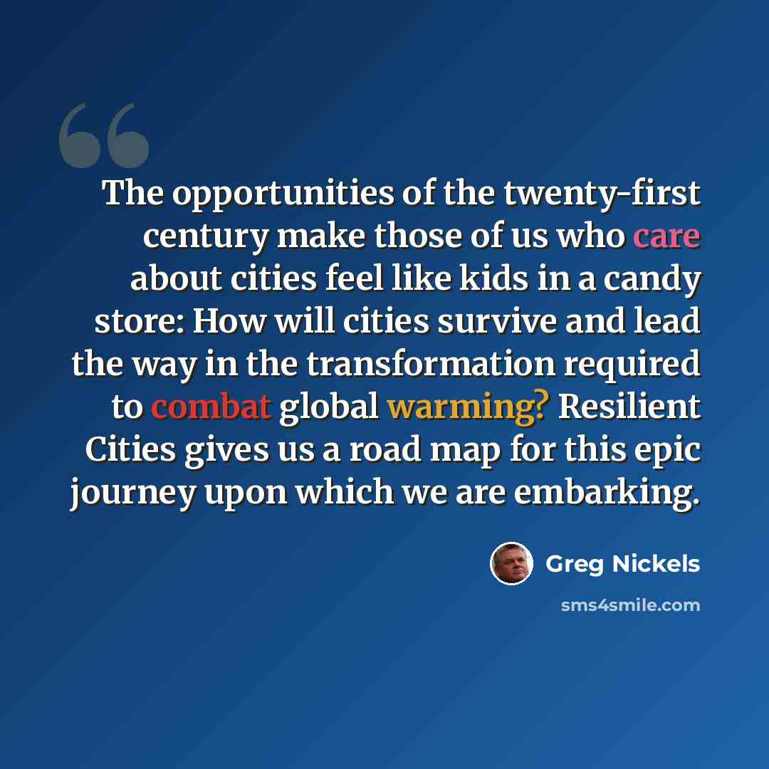 “The opportunities of the twenty-first century make those of us who care about cities feel like kids in a candy store: How will cities survive and lead the way in the transformation required to combat global warming? Resilient Cities gives us a road map for this epic journey upon which we are…” quote by Greg Nickels