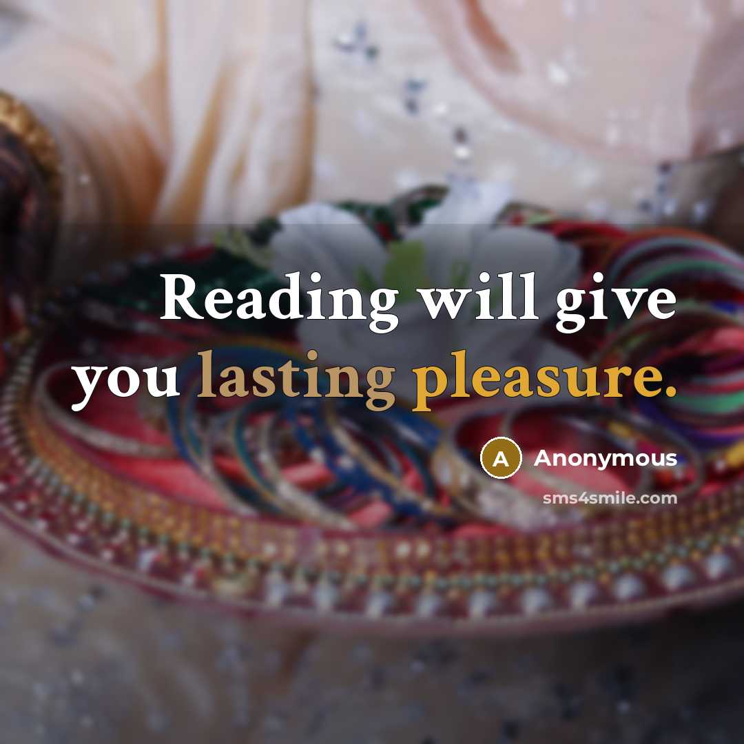 “Reading will give you lasting pleasure.” quote by Anonymous