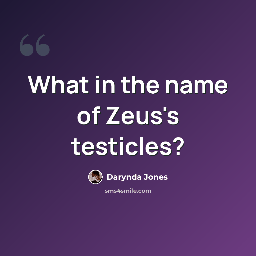 “What in the name of Zeus's testicles?” quote by Darynda Jones