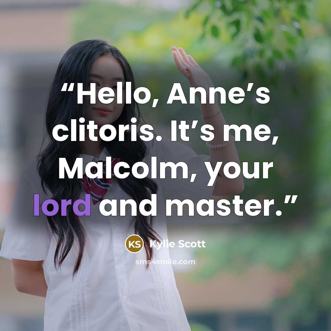 “Hello, Anne’s clitoris. It’s me, Malcolm, your lord and master.” quote by Kylie Scott